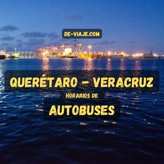 Horarios de autobuses de Querétaro a Veracruz