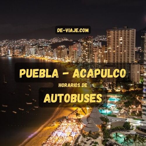 Horarios Autobuses Puebla Acapulco